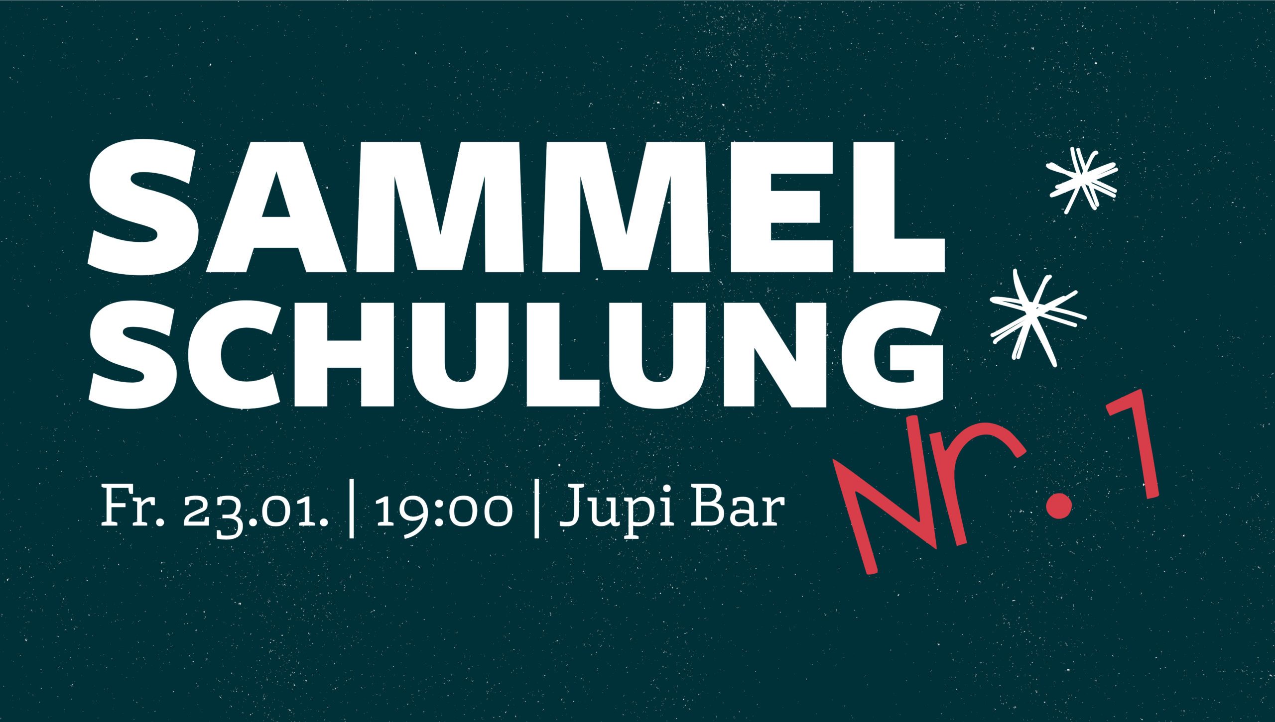 Sammelschulung Nr. 1 Fr. 23.01. | 19 Uhr | Jupi-Bar