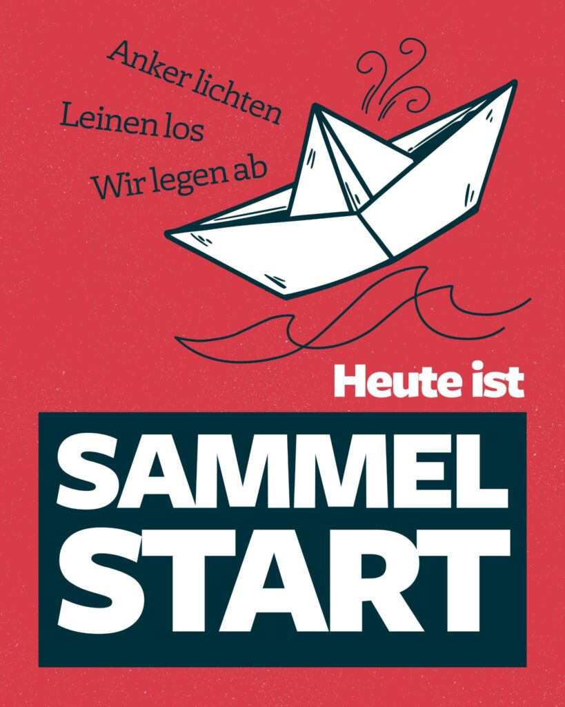 Anker lichten
Leinen los
Wir legen ab:
Heute ist
SAMMELSTART